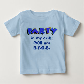 Party in my crib! baby T-Shirt