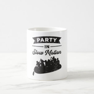 Party In Slow Motion Canoe Boat Boating River Coffee Mug