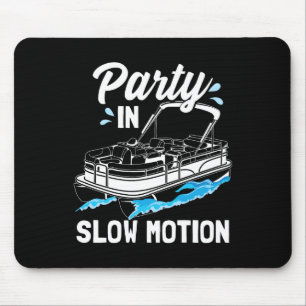 Party In Slow Motion Funny Party Boating Boat Pont Mouse Mat