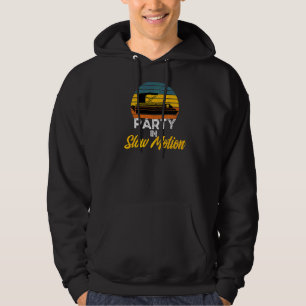 Party In Slow Motion Pontoon Captain Owner Boat Be Hoodie
