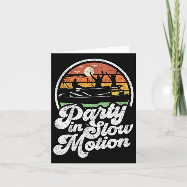Party In Slow Motion Retro Funny Pontoon Boat Boat Card (Front)