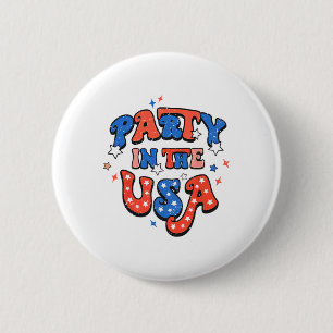 Party In The Usa 4th Of July Independence Day Usa 6 Cm Round Badge
