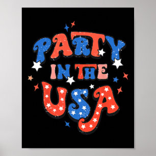 Party In The Usa 4th Of July Independence Day Usa  Poster