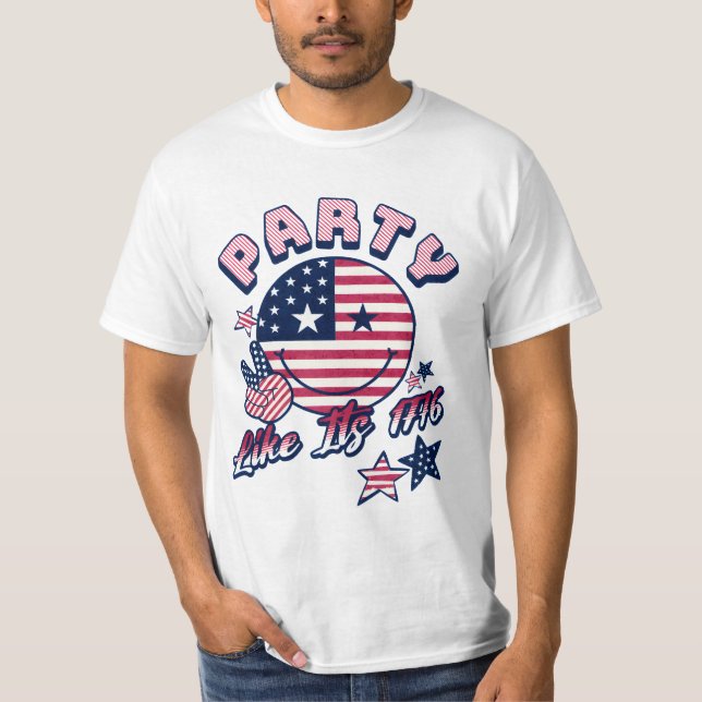 Party In USA,Party Like It Is 1776,Funny July 4th  T-Shirt (Front)