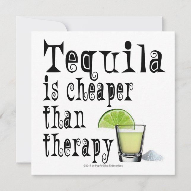 PARTY INVITATIONS, TEQUILA IS CHEAPER THAN THERAPY INVITATION (Front)
