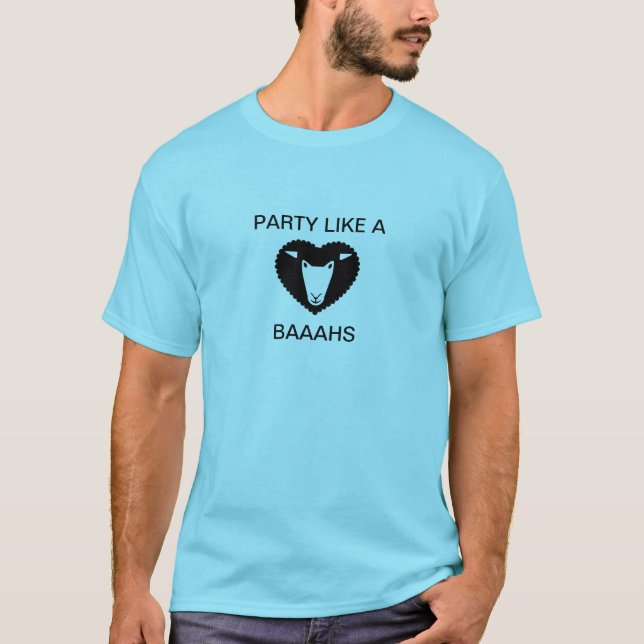 Party Like a BAAAHS T-Shirt (Front)