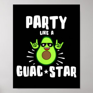 Party Like A Guac Star Shirt  Poster
