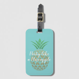 Party Like a Pineapple Tropical Travel Luggage Tag