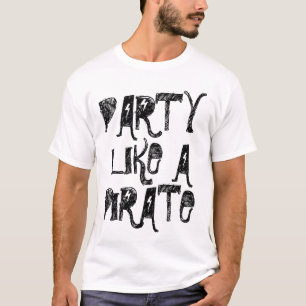 PARTY LIKE A PIRATE Men's T-shirts