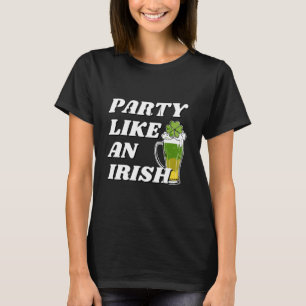 Party Like an Irish T-Shirt