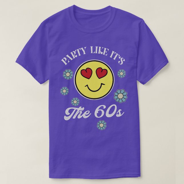 Party Like In The 60s Funky Retro Hippie T-Shirt (Design Front)