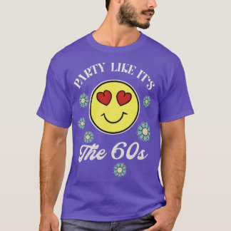 Party Like In The 60s Funky Retro Hippie T-Shirt