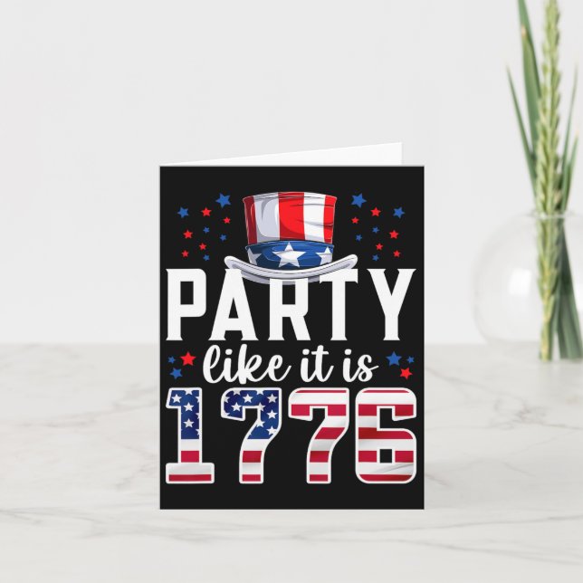 Party Like It Is 1776 4th Of July America Independ Card (Front)