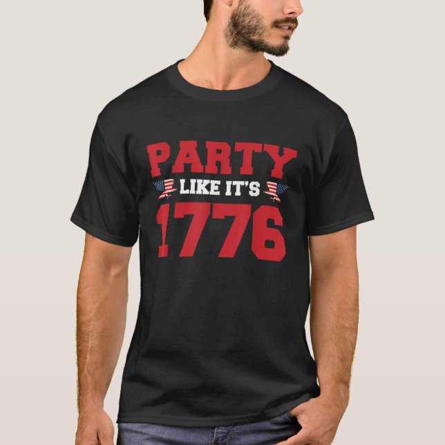 Party Like It Is 1776 4th of July Celebration Gif T-Shirt (Front)