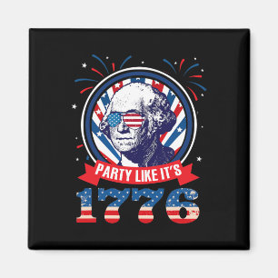 Party Like It Is 1776 4th Of July George Washingto Magnet