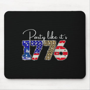 Party Like It Is 1776 Funny July 4th Party Like It Mouse Mat
