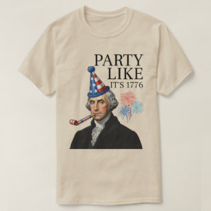 Party Like It’s 1776 T-Shirt