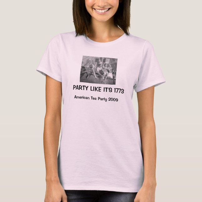 Party Like It's 1773 T-Shirt (Front)