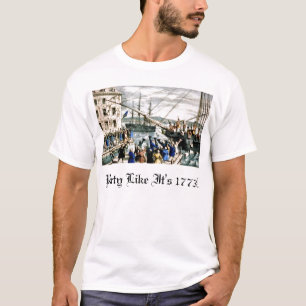 Party Like It's 1773! T-Shirt