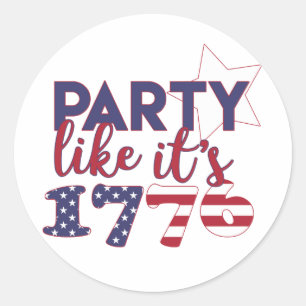 Party like it's 1776 - American Flag Typography Classic Round Sticker