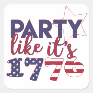 Party like it's 1776 - American Flag Typography Square Sticker