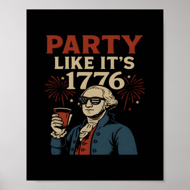Party Like It's 1776 Funny Patriotic Drinking Desi Poster (Front)