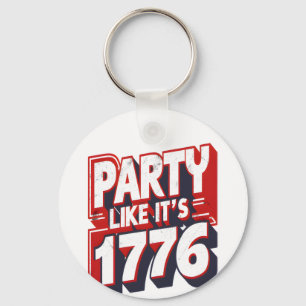 Party Like It's 1776 Funny Quote Key Ring