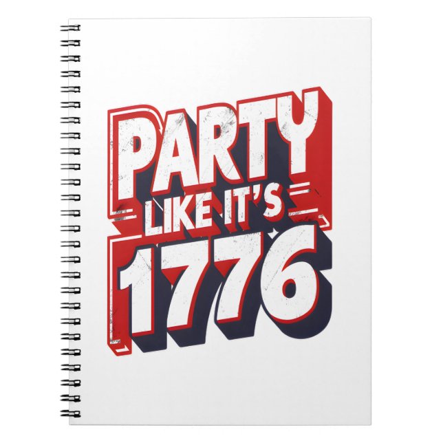 Party Like It's 1776 Funny Quote Notebook (Front)