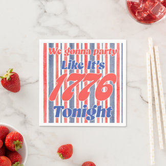 Party like it's 1776 tonight napkin