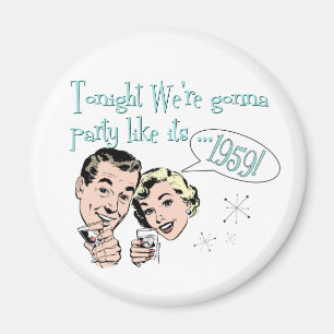 Party like it's 1959! magnet