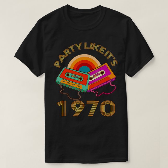 Party like its 1970 Disco  T-Shirt (Design Front)