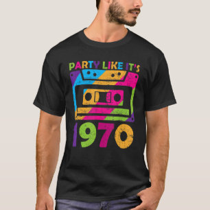 Party Like It's 1970 Retro 70s Party Outfit Costum T-Shirt