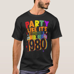 Party like its 1980 80s 90s Costume Retro Vintage T-Shirt