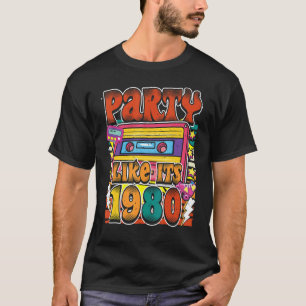 Party like its 1980 80s 90s Costume Retro Vintage T-Shirt