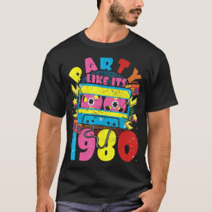Party like its 1980 80s 90s Costume Retro Vintage T-Shirt
