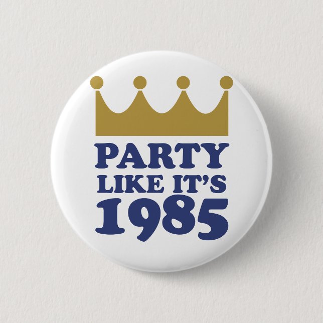 Party Like It's 1985 in Kansas City, Missouri 6 Cm Round Badge (Front)