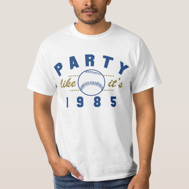 Party Like It's 1985 Shirt (Front)
