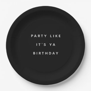 'Party Like It's Ya Birthday' Funny Birthday Party Paper Plate