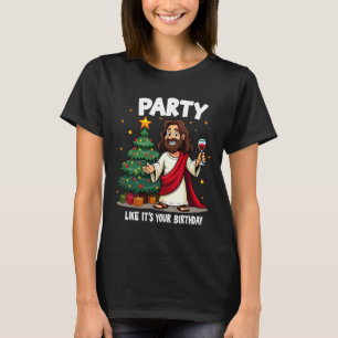 Party Like It's Your Birthday Christmas Jesus Funn T-Shirt