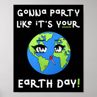 Party Like Its Your Earth Day Funny Climate Chan T Poster