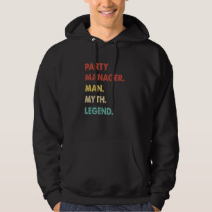 Party Manager Man Myth Legend 1 Hoodie