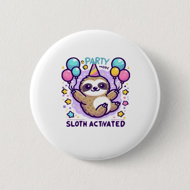 Party Mode Sloth Activated Birthday Balloon Sloth  6 Cm Round Badge (Front)