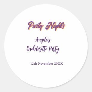 Party nights bachelorette party name date purple classic round sticker