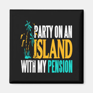 Party On Beachside Paradise With My Pension Fun Magnet