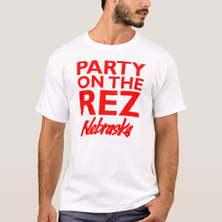 Party On The Rez - Nebraska Shirt