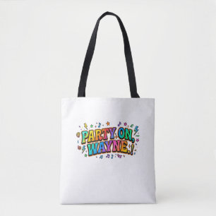 Party On, Wayne Retro Quote T-Shirt Tote Bag