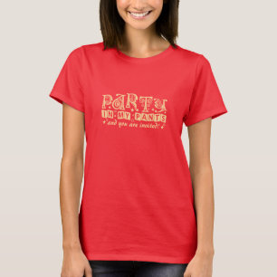 PARTY PANTS shirt - choose style & color