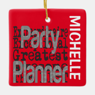 Party Planner Extraordinaire CUSTOM Ceramic Ornament