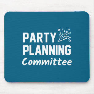 Party Planning Committee Meme Funny Quote Mouse Mat