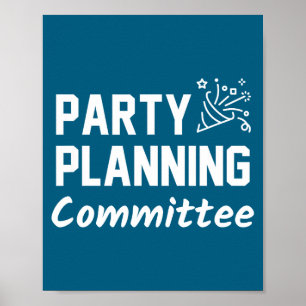 Party Planning Committee Meme Funny Quote  Poster